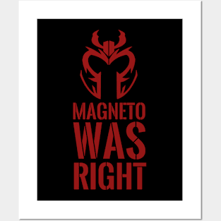 Magneto was right Posters and Art